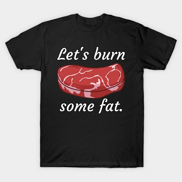 Lets burn some fat T-Shirt by maxcode